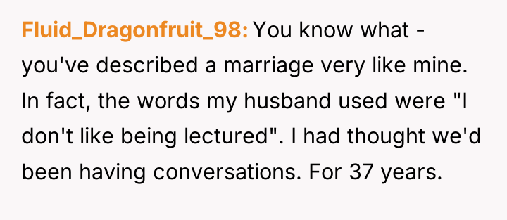 Fluid_Dragonfruit_98 You know what - you've described a marriage very...