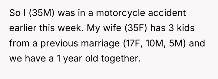 So I (35M) was in a motorcycle accident earlier this...