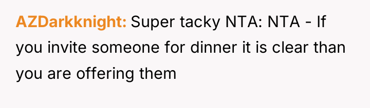 AZDarkknight Super tacky NTA: NTA - If you invite someone...