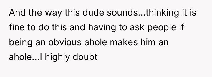 And the way this dude sounds...thinking it is fine to...
