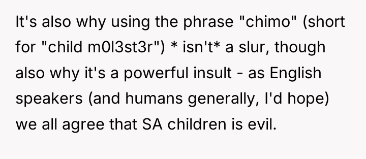 It's also why using the phrase "chimo" (short for "child...