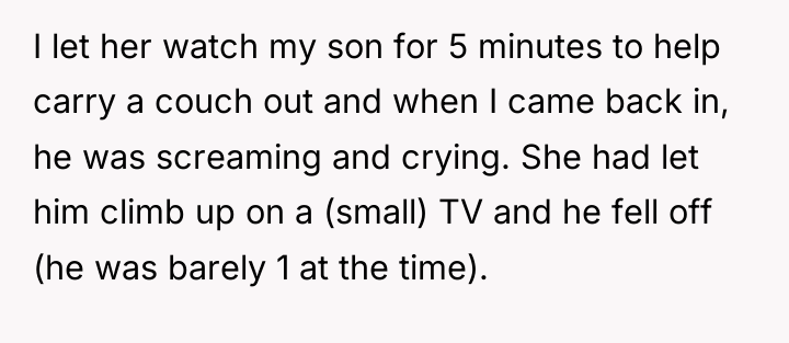I let her watch my son for 5 minutes to...