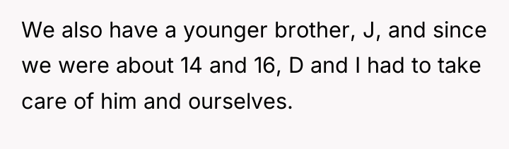 We also have a younger brother, J, and since we...