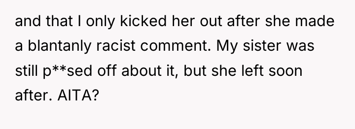 and that I only kicked her out after she made...