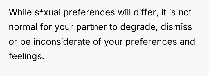 While s*xual preferences will differ, it is not normal for...