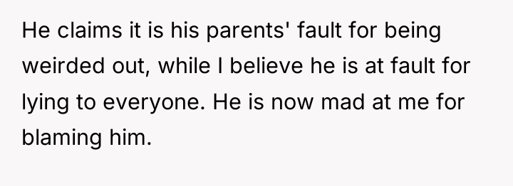 He claims it is his parents' fault for being weirded...