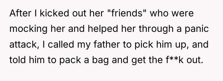 After I kicked out her "friends" who were mocking her...