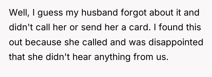 Well, I guess my husband forgot about it and didn't...