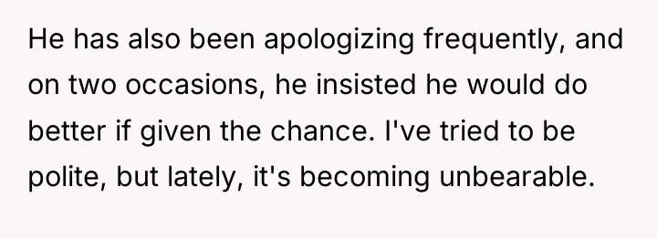 He has also been apologizing frequently, and on two occasions,...
