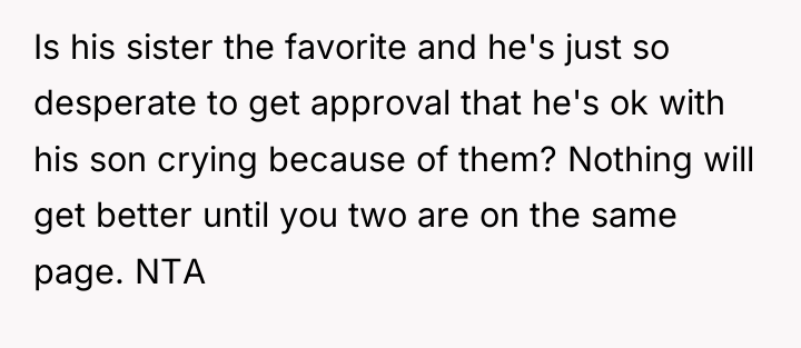 Is his sister the favorite and he's just so desperate...