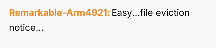 Remarkable-Arm4921 Easy...file eviction notice...