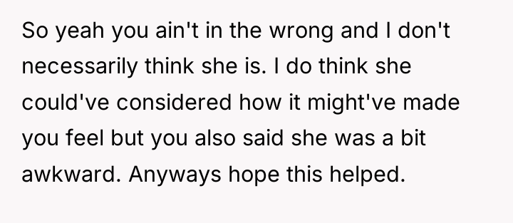 So yeah you ain't in the wrong and I don't...