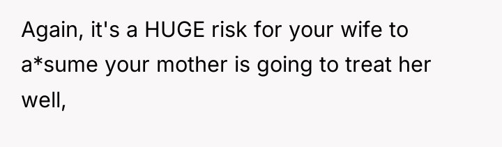 Again, it's a HUGE risk for your wife to a*sume...