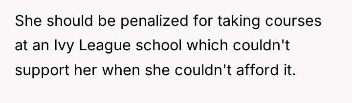 She should be penalized for taking courses at an Ivy...