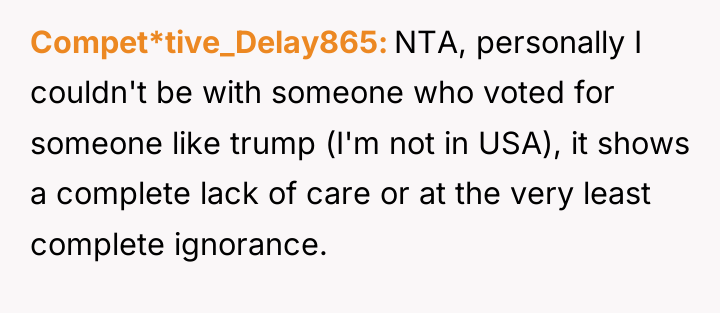 Compet*tive_Delay865 NTA, personally I couldn't be with someone who voted...