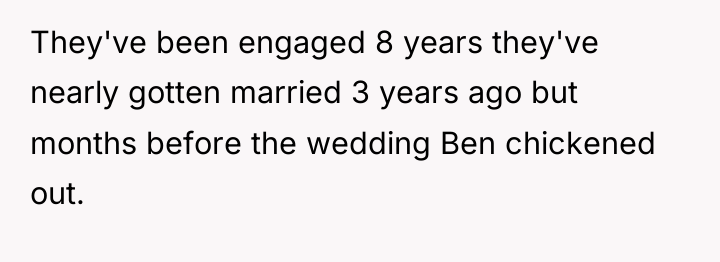 They've been engaged 8 years they've nearly gotten married 3...