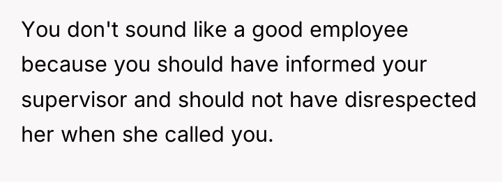 You don't sound like a good employee because you should...