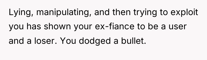 Lying, manipulating, and then trying to exploit you has shown...