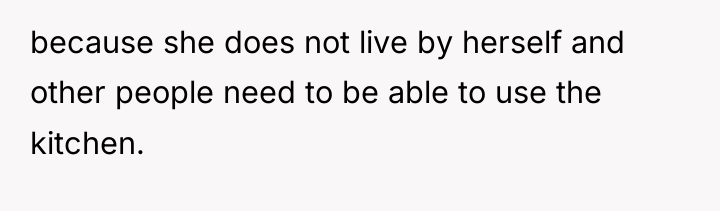 because she does not live by herself and other people...