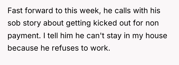 Fast forward to this week, he calls with his sob...
