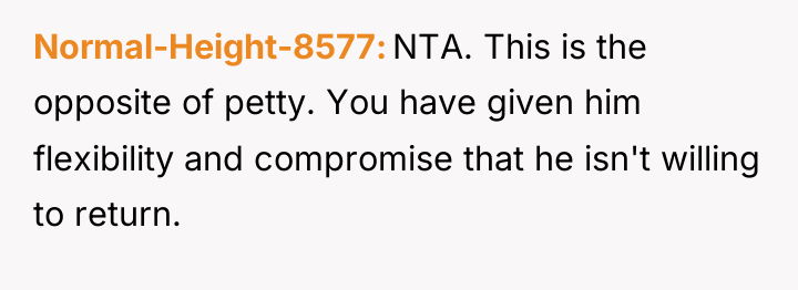 Normal-Height-8577 NTA. This is the opposite of petty. You have...