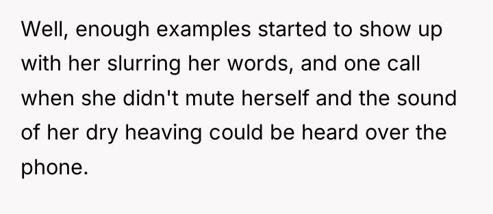 Well, enough examples started to show up with her slurring...