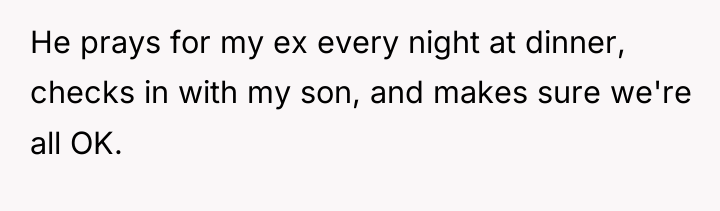He prays for my ex every night at dinner, checks...