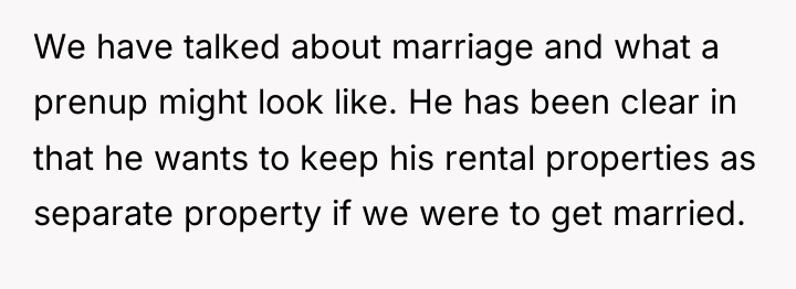We have talked about marriage and what a prenup might...