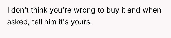 I don't think you're wrong to buy it and when...