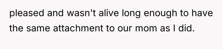 pleased and wasn't alive long enough to have the same...