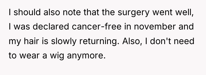 I should also note that the surgery went well, I...