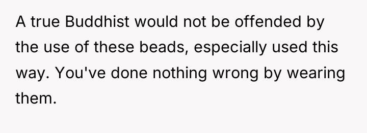 A true Buddhist would not be offended by the use...