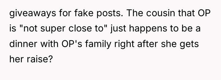 giveaways for fake posts. The cousin that OP is "not...