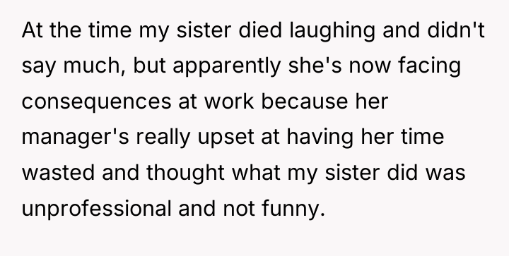 At the time my sister died laughing and didn't say...