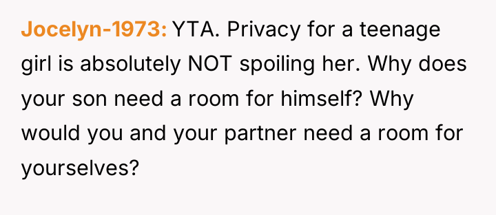 Jocelyn-1973 YTA. Privacy for a teenage girl is absolutely NOT...