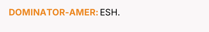 DOMINATOR-AMER ESH.
