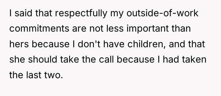 I said that respectfully my outside-of-work commitments are not less...