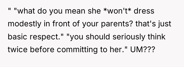 " "what do you mean she *won't* dress modestly in...
