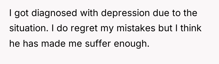 I got diagnosed with depression due to the situation. I...
