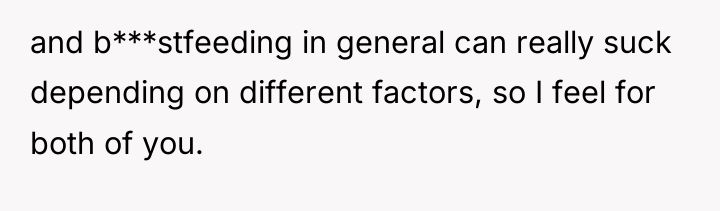 and b***stfeeding in general can really suck depending on different...