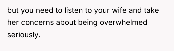 but you need to listen to your wife and take...