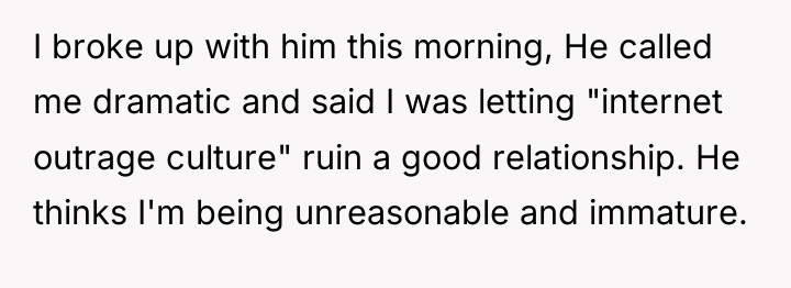 I broke up with him this morning, He called me...