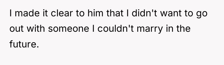 I made it clear to him that I didn't want...