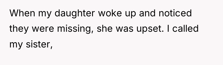 When my daughter woke up and noticed they were missing,...