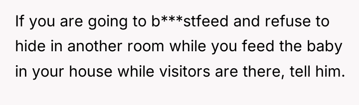If you are going to b***stfeed and refuse to hide...