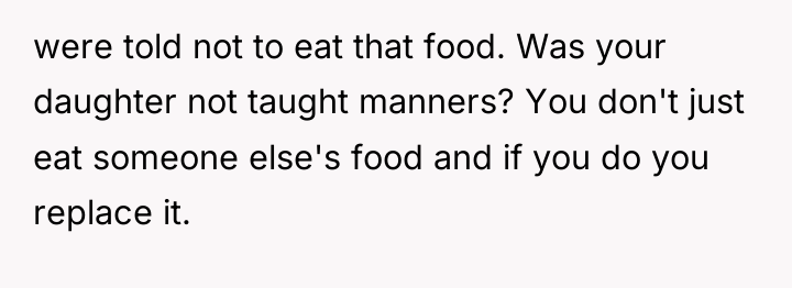 were told not to eat that food. Was your daughter...