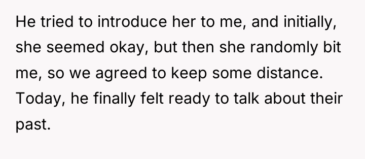 He tried to introduce her to me, and initially, she...