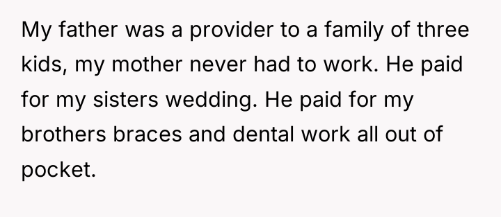 My father was a provider to a family of three...