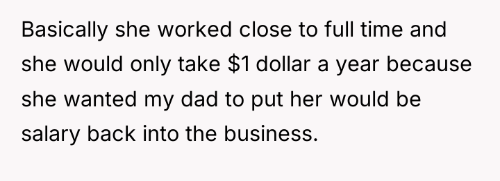 Basically she worked close to full time and she would...