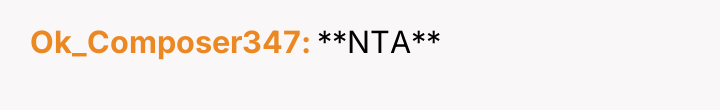Ok_Composer347 **NTA**